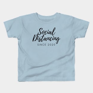 Social Distancing Since 2020 Kids T-Shirt